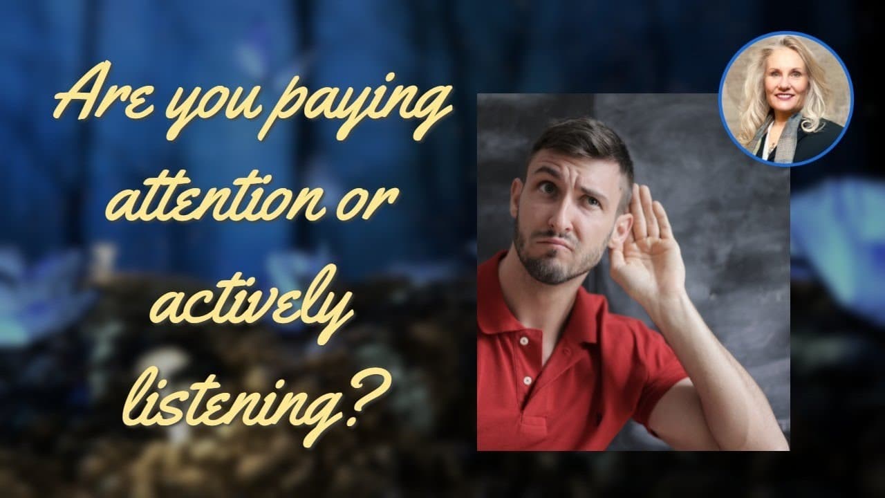 Are You Paying Attention or Actively Listening?
