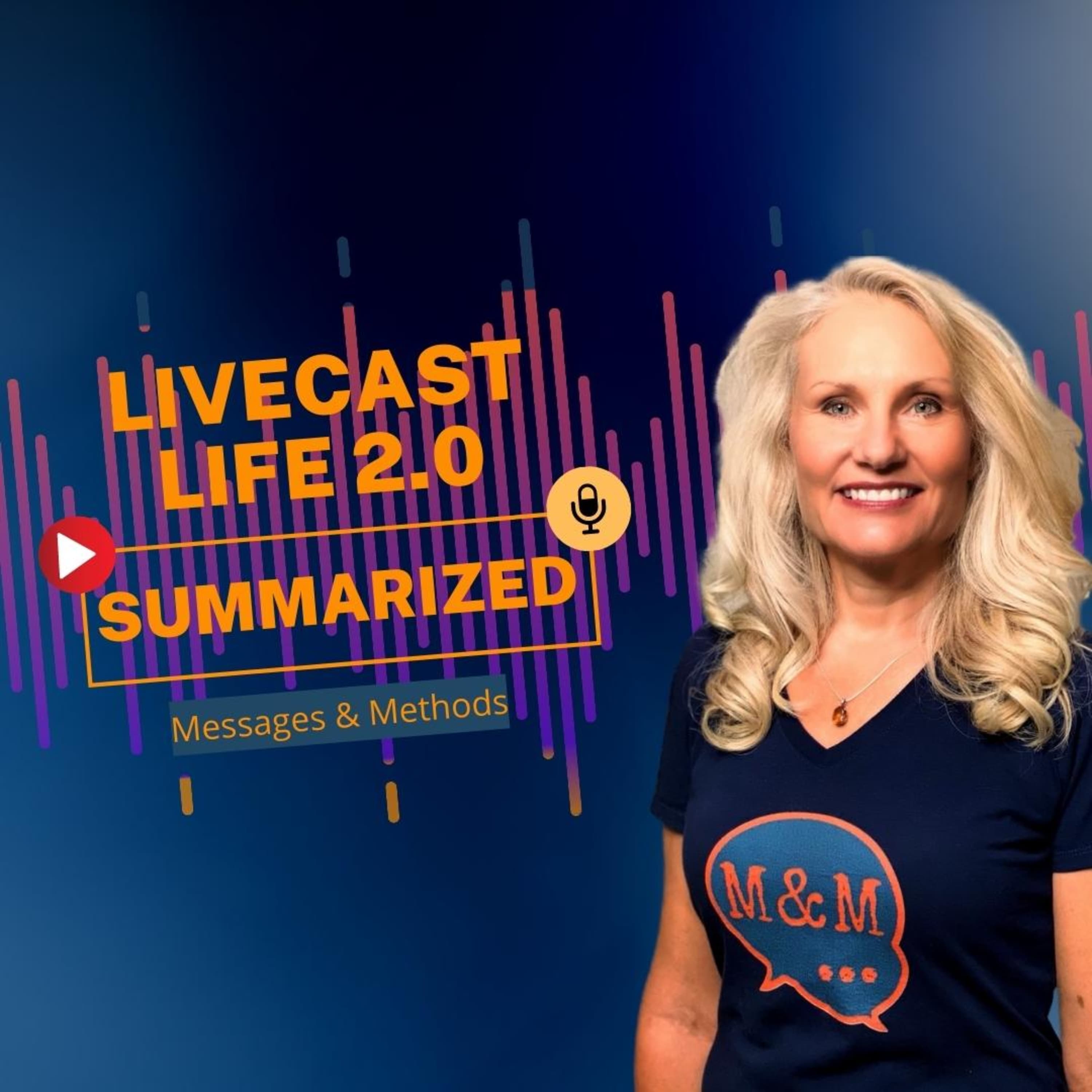 Livecast Life 2.0 Summarized