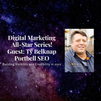 Digital Marketing All Star Series! Ty Belknap - Portbell SEO