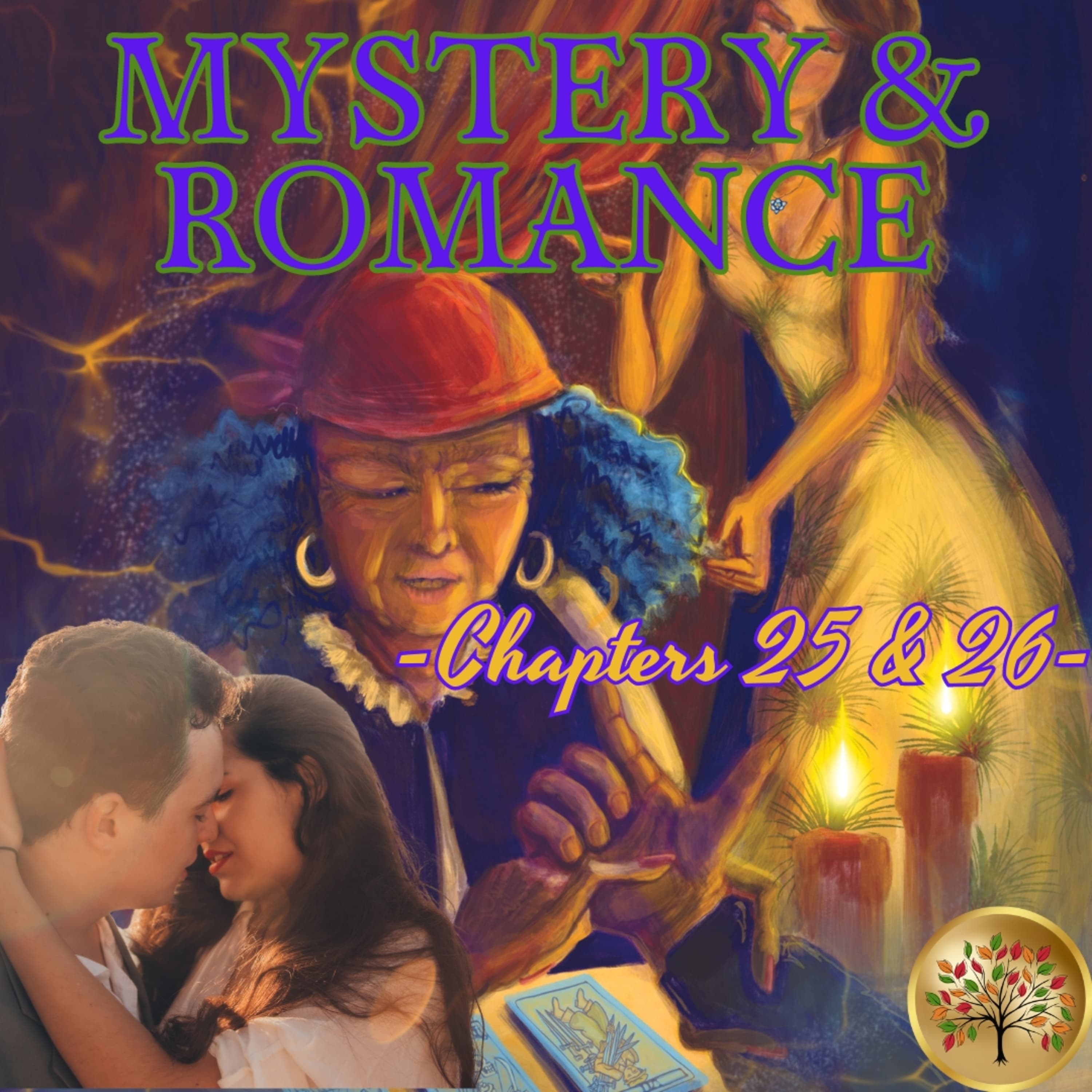 Unveiling Destiny & Embracing Romance | Chapters 25 and 26 A Gypsy’s Kiss | Our Story Your Story