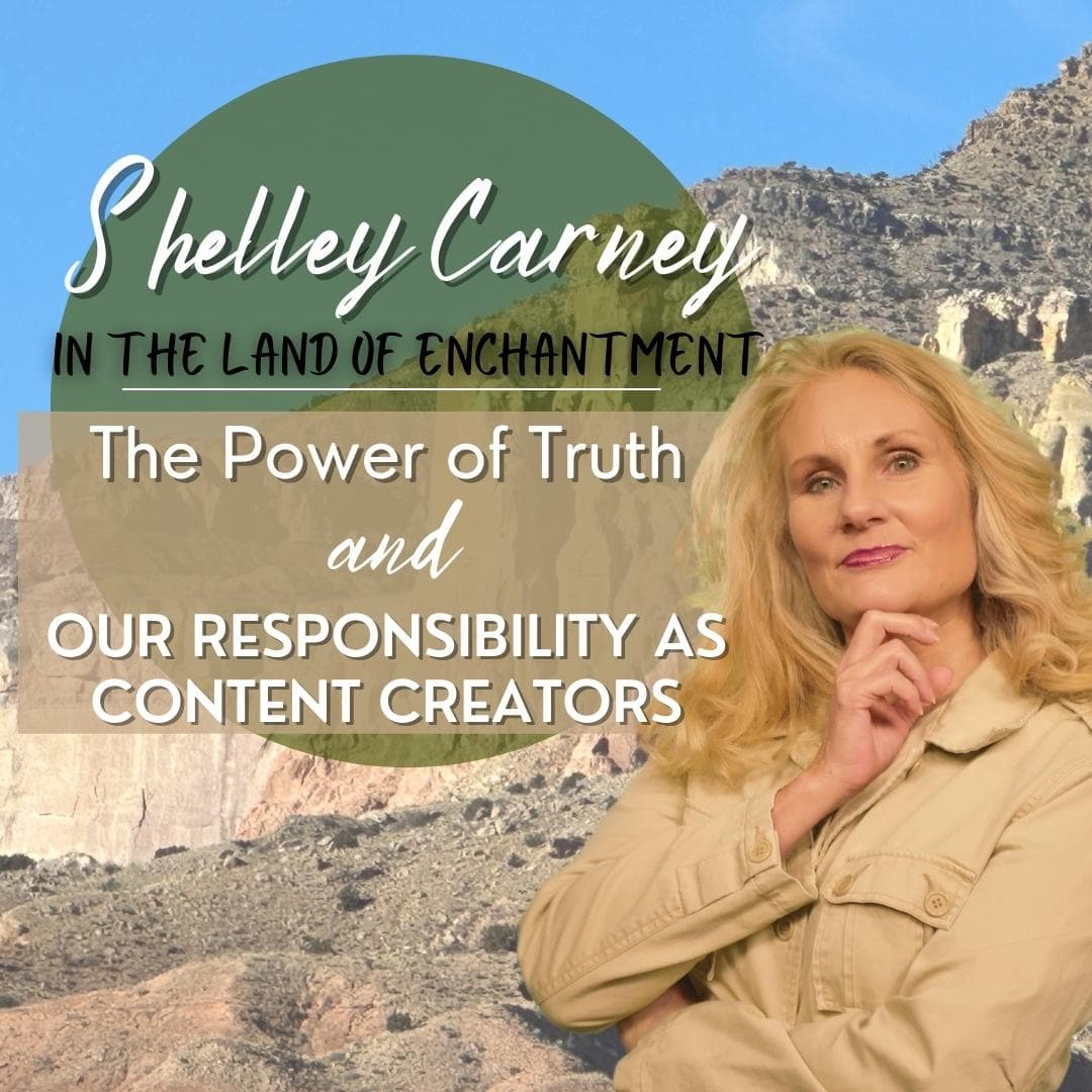 The Power of Truth: How the Story of Truth or Consequences Reminds Us of Our Responsibility as Content Creators